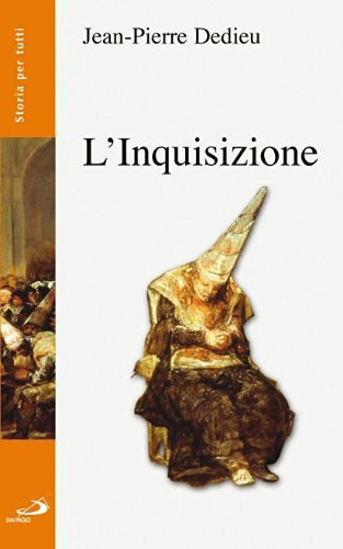 L' inquisizione di Jean-Pierre Dedieu edito da San Paolo Edizioni