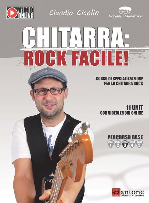 Chitarra: rock facile di Claudio Cicolin edito da Dantone Edizioni e Musica