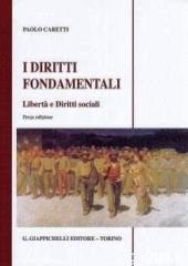 I diritti fondamentali. Libertà e diritti sociali di Paolo Caretti edito da Giappichelli