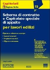 Schema di contratto e capitolato speciale di appalto per lavori pubblici di Luigi Lentini edito da Maggioli Editore