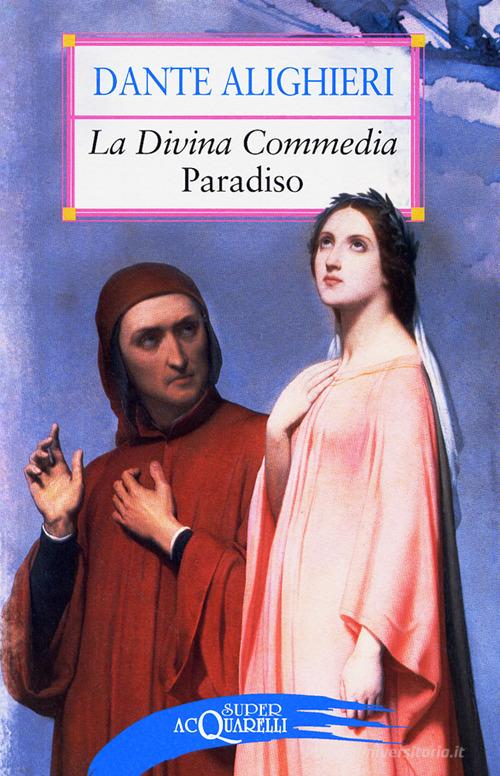 La Divina Commedia. Paradiso di Dante Alighieri edito da Demetra