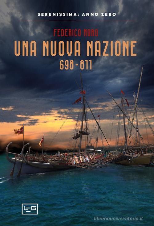 Una nuova nazione 698-811 di Federico Moro edito da LEG Edizioni
