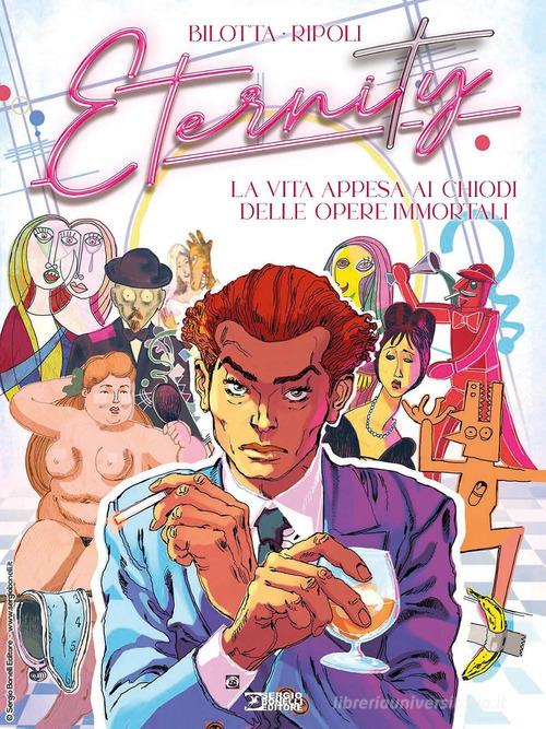 Eternity vol.3 di Alessandro Bilotta edito da Sergio Bonelli Editore