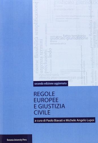 Regole europee e giustizia civile edito da Bononia University Press