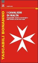 I cavalieri di Malta. Compendio storico-cronologico dell'Ordine di San Giovanni di Luigi Lucini edito da Bonanno
