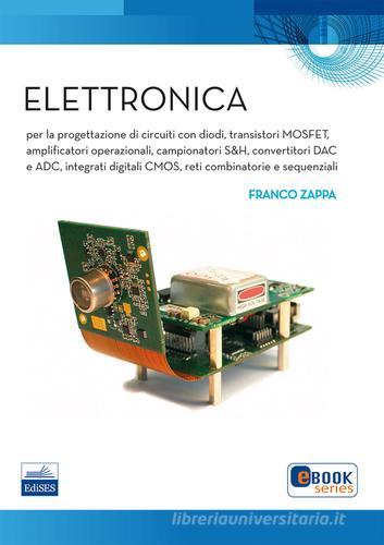 Elettronica di Franco Zappa edito da Edises