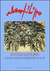 Antonio Sanfilippo. Catalogo generale dei dipinti dal 1942 al 1977 di Giuseppe Appella, Fabrizio D'Amico edito da De Luca Editori d'Arte
