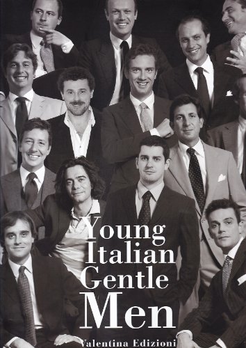 Young Italian GentleMen. Ediz. italiana e inglese di Donatella Sartorio, Cristina Nuñez edito da Valentina Edizioni