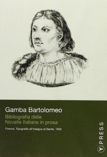 Bibliografia delle novelle italiane in prosa. CD-ROM di Bartolomeo Gamba edito da Y. Press