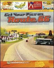 Get your pics on route 66. Postcards from America's mother road di Joe Sonderman edito da Anniversary Books