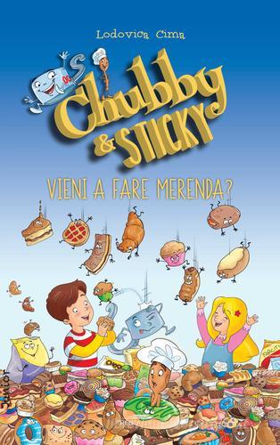 Vieni a fare merenda. Chubby & Sticky di Lodovica Cima edito da Trenta Editore