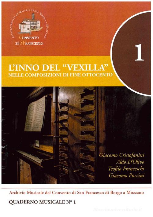L' inno del «Vexilla» nelle composizione di fine Ottocento. Quaderno musicale vol.1 edito da Autopubblicato