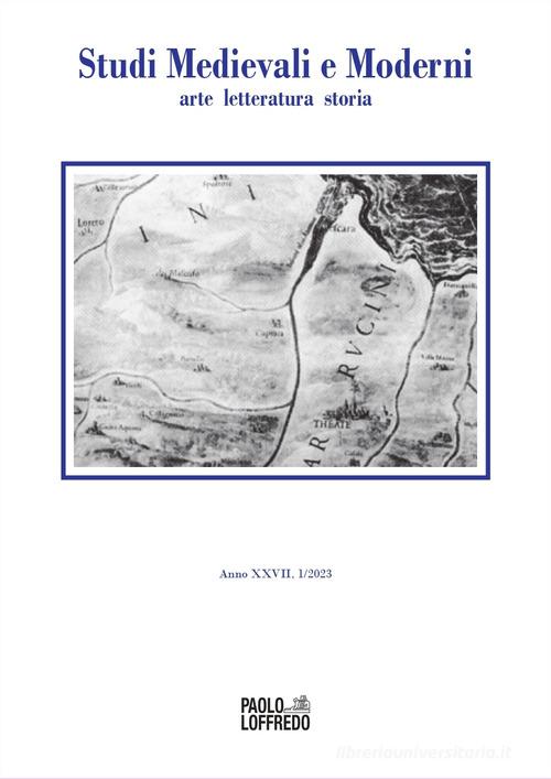 Studi medievali e moderni. Arte, letteratura, storia (2023) vol.1 edito da Paolo Loffredo