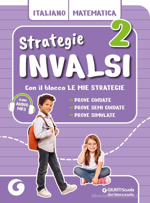 Strategie INVALSI Italiano e Matematica 2 edito da Giunti Scuola
