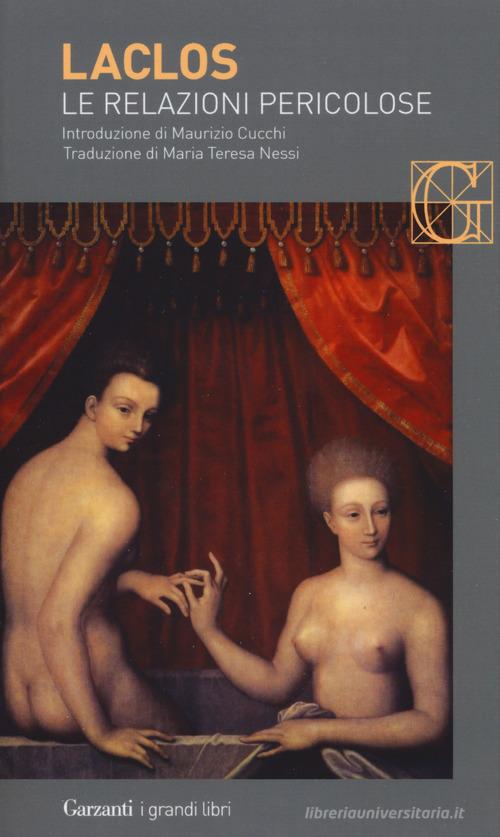 Libro Le relazioni pericolose di Pierre Choderlos de Laclos I grandi libri di Garzanti