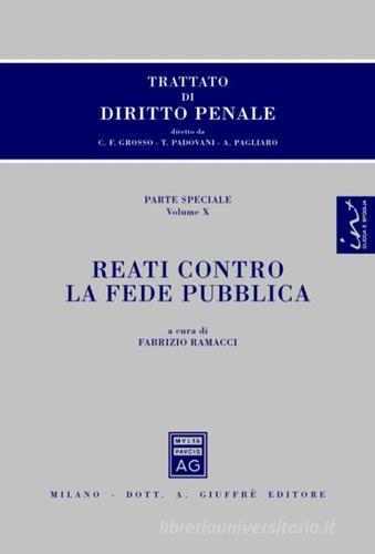 Trattato di diritto penale. Parte speciale vol.10 di Carlo Federico Grosso, Tullio Padovani, Antonio Pagliaro edito da Giuffrè