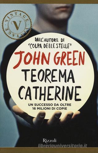 Teorema Catherine di John Green edito da Rizzoli