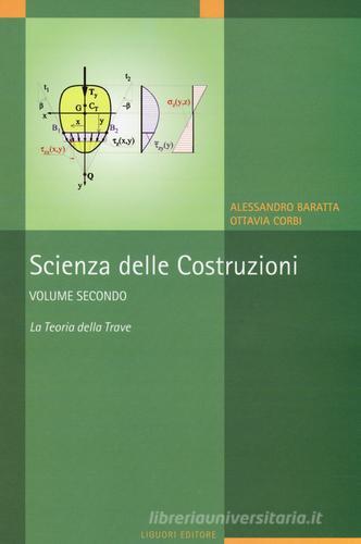 Scienza delle costruzioni vol.2 di Alessandro Baratta, Ottavia Corbi edito da Liguori