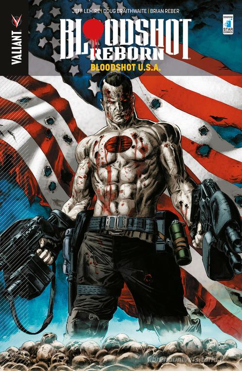 Bloodshot reborn vol.5 di Jeff Lemire, Brian Reber edito da Star Comics