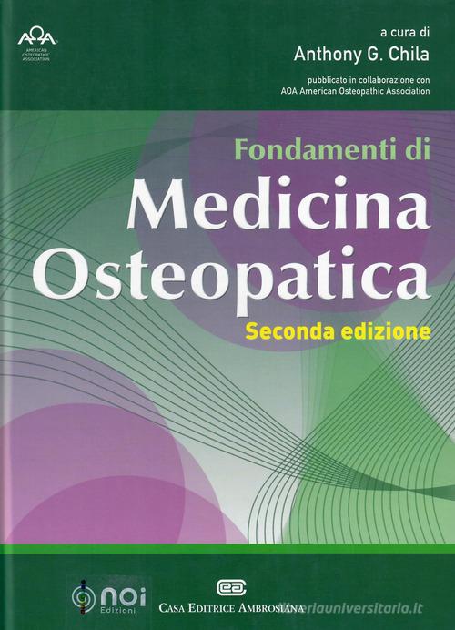 Fondamenti di medicina osteopatica di Anthony G. Chila edito da Noi