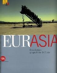 Eurasia. Ediz. illustrata di Achille Bonito Oliva edito da Skira