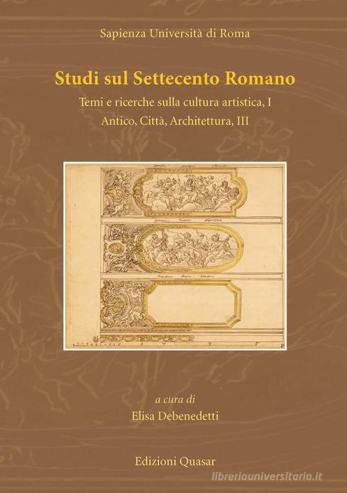 Studi sul Settecento romano vol.33 edito da Quasar