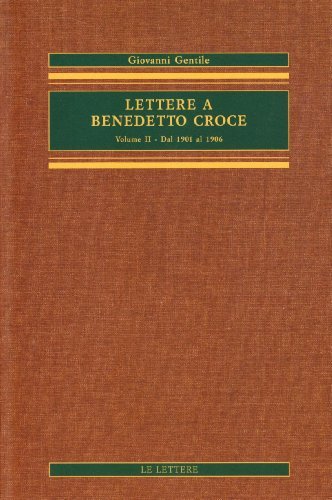 Lettere a Benedetto Croce vol.2 di Giovanni Gentile edito da Le Lettere