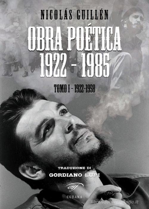 Obra poética 1922-1985 vol. 1 di Nicolas Guillén edito da Il Foglio Letterario Edizioni