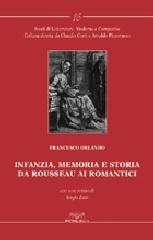 Infanzia, memoria e storia da Rousseau ai romantici di Francesco Orlando edito da Pacini Editore