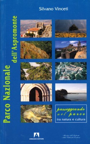 Il parco nazionale dell'Aspromonte di Silvano Vinceti edito da Armando Editore