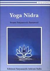 Yoga Nidra di Swami Saraswati Satyananda edito da Satyananda Ashram Italia