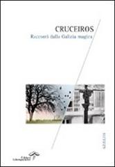 Cruceiros. Racconti dalla Galizia magica edito da Edizioni Estemporanee