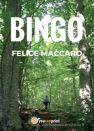 Libro Bingo di Felice Maccaro Narrativa di Youcanprint