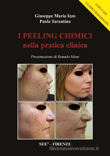I peeling chimici nella pratica clinica di Giuseppe M. Izzo, Paola Tarantino edito da Acta Medica Edizioni
