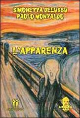 L' apparenza di Simonetta Delussu, Paolo Montaldo edito da AmicoLibro