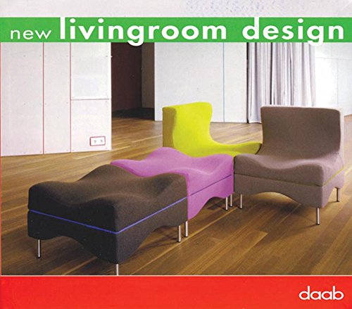 New livingroom design. Ediz. italiana, inglese, tedesca, francese e spagnola edito da Daab