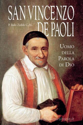 San Vincenzo De' Paoli di Italo Zedde edito da Editrice Elledici