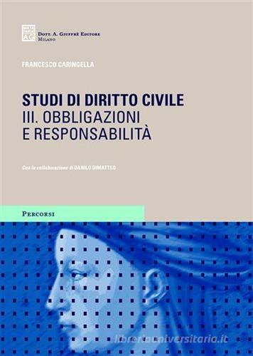 Studi di diritto civile vol.3 di Francesco Caringella edito da Giuffrè
