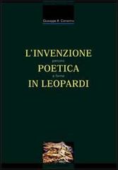L' invenzione poetica in Leopardi. Percorsi e forme di Giuseppe A. Camerino edito da Liguori