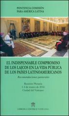 Indispensable compromiso de los laicos en la vida publica de los paises latinamericanos (El) edito da Libreria Editrice Vaticana