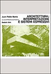 Architettura: interpretazione e sistemi espressivi di Juan P. Bonta edito da edizioni Dedalo