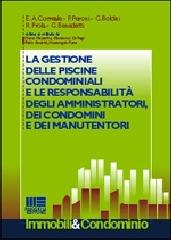 La gestione delle piscine condominiali e la responsabilità degli amministratori dei condomini e dei manutentori edito da Maggioli Editore