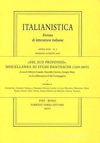«Nel suo profondo». Miscellanea di studi danteschi (1265-20015) edito da Fabrizio Serra Editore