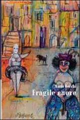 Fragile cuore di Mario Rocchi edito da Prospettiva Editrice