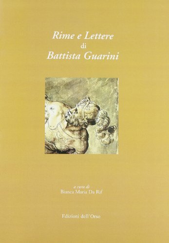 Rime e lettere di Battista Guarini edito da Edizioni dell'Orso