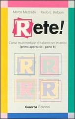 Rete! Primo approccio. Parte B. Audiocassetta di Marco Mezzadri, Paolo E. Balboni edito da Guerra Edizioni