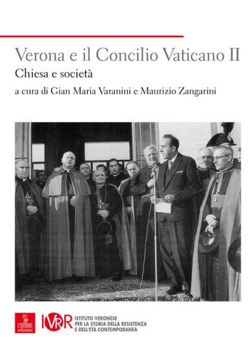 Verona e il Concilio Vaticano II. Chiesa e società edito da Cierre Edizioni