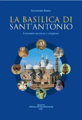 La basilica di sant'Antonio. Itinerario artistico e religioso di Salvatore Ruzza edito da Ass. Centro Studi Antoniani