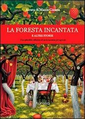 La foresta incantata e altre storie edito da Auralia Edizioni
