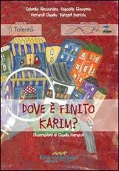 Dove è finito Karim? di Alessandra Colombo, Giovanna Esposito, Claudia Ferraroli edito da Fabbrica dei Segni